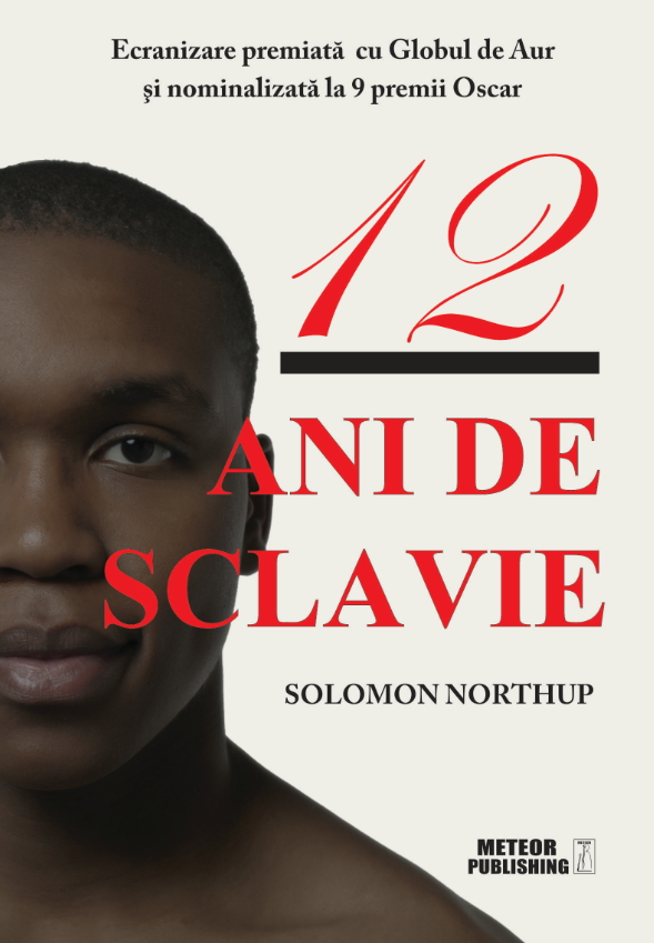 12 ani de sclavie de Solomon Northup