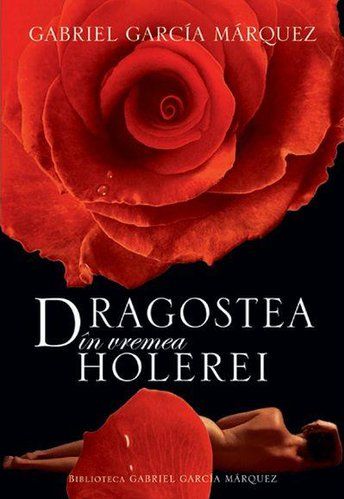 Dragostea în vremea holerei de Gabriel Garcia Marquez