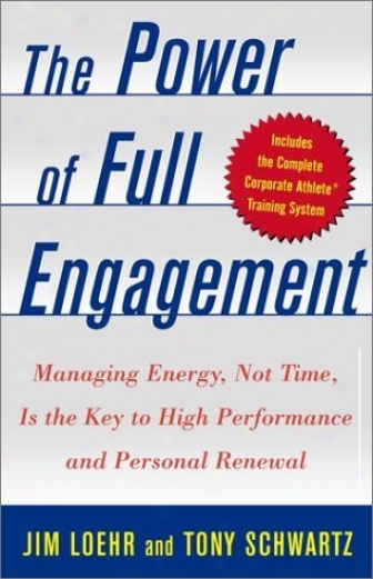 The Power of Full Engagement de Tony Schwartz