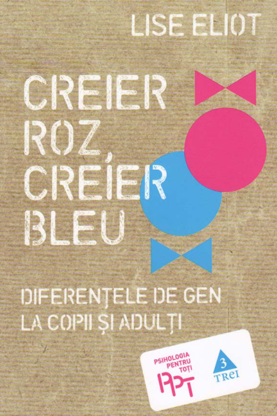 Creier Roz, Creier Bleu de Lise Eliot