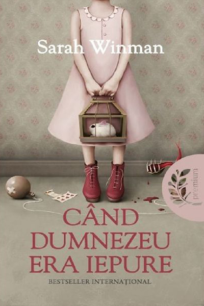 Când Dumnezeu era iepure de Sarah Winman