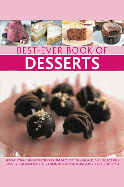 Best-Ever Book of Desserts de Kate Eddison