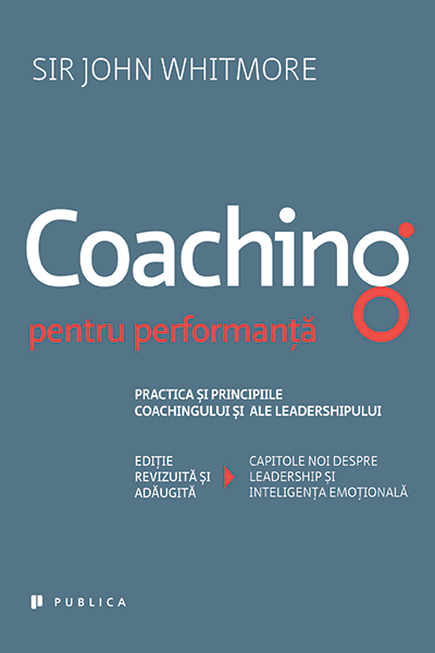 Coaching pentru performanță de John Whitmore