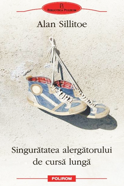 Singurătatea alergătorului de cursă lungă de Alan Sillitoe