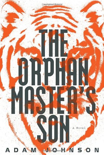 The Orphan Master’s Son de Adam Johnson