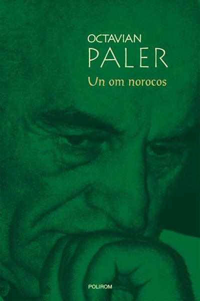 Un om norocos de Octavian Paler