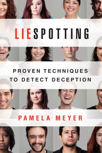 Liespotting – Proven Techniques to Detect Deception de Pamela Meyer