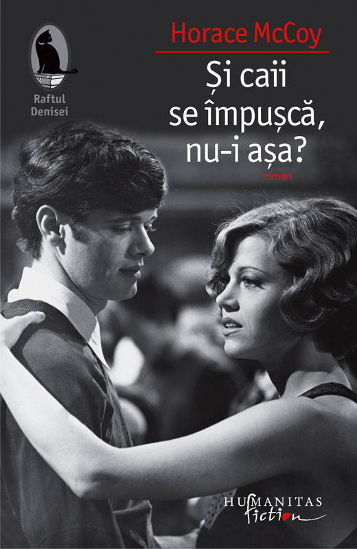Și caii se împușcă, nu-i așa? de Horace McCoy