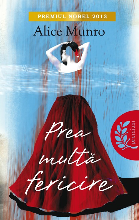 Prea multă fericire de Alice Munro
