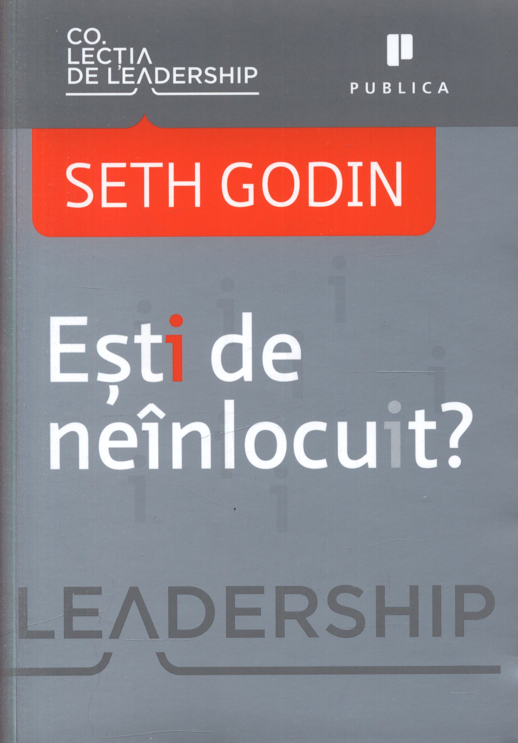 Ești de neînlocuit? de Seth Godin