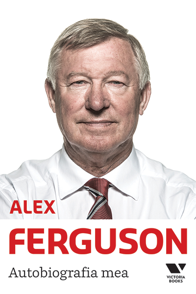 Autobiografia mea de Alex Ferguson