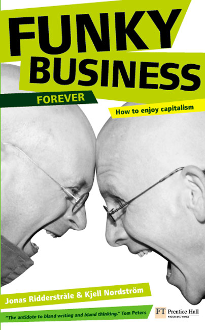Funky Business Forever de Kjell A. Nordstrom