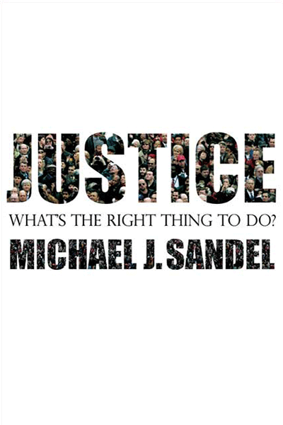 Justice: What’s the Right Thing to Do? de Michael J Sandel