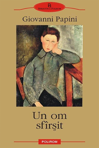 Un om sfârșit de Giovanni Papini