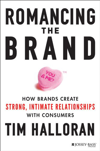 Romancing the Brand de Tim Halloran