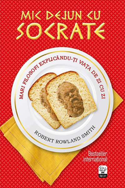 Mic dejun cu Socrate de Robert Rowland Smith