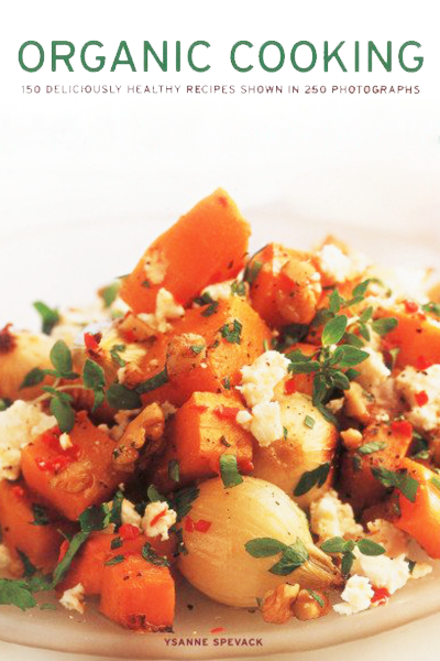 Organic Cooking de Ysanne Spevack