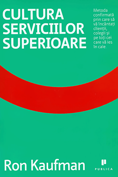 Cultura serviciilor superioare de Ron Kaufman