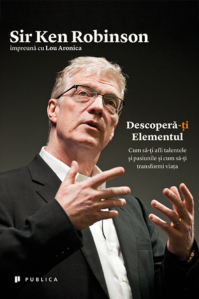 Descoperă-ți elementul de Ken Robinson