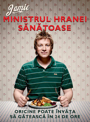 Jamie, ministrul hranei sănătoase de Jamie Oliver