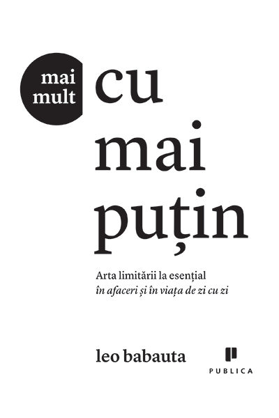 Mai mult cu mai puțin de Leo Babauta