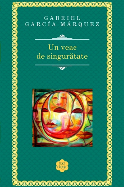 Un veac de singurătate de Gabriel Garcia Marquez