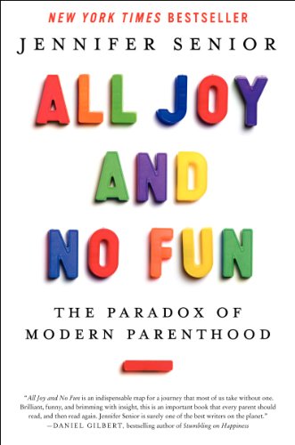 All joy and no fun de Jennifer Senior