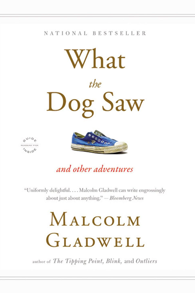 What the Dog Saw de Malcolm Gladwell