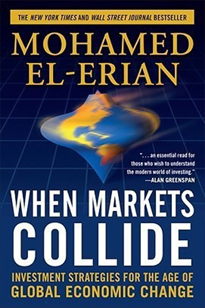When markets collide de Mohamed El-Erian