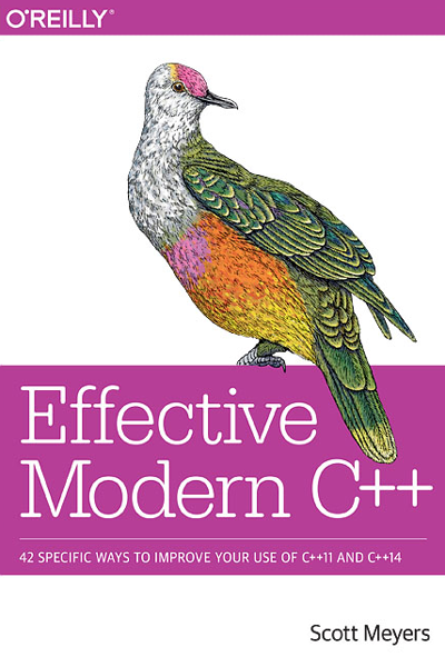 Effective Modern C++: 42 Specific Ways to Improve Your Use of C++11 and C++14 de Scott Meyers