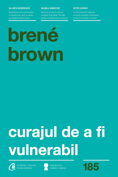 Curajul de a fi vulnerabil de Brene Brown