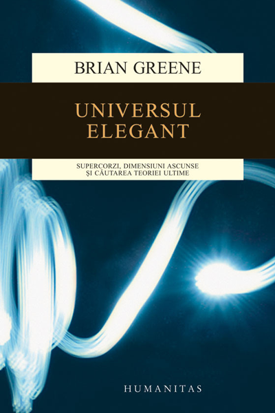 Universul elegant de Brian Greene