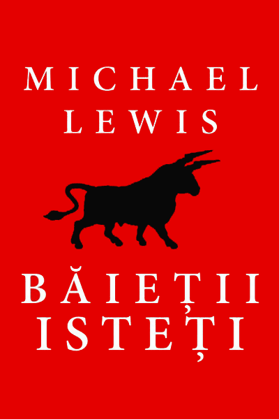 Băieții isteți: Asalt pe Wall Street de Michael Lewis