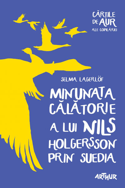 Minunata călătorie a lui Nils Holgersson prin Suedia de Selma Lagerlof