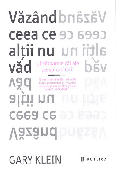 Văzând ceea ce alții nu văd de Gary Klein