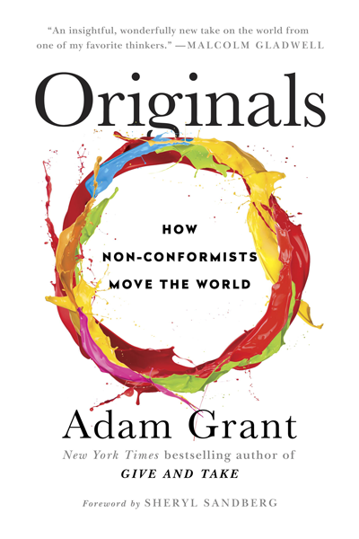 Originals: How Non-Conformists Move the World de Adam M. Grant