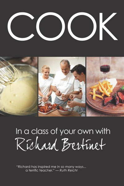Cook in a Class of Your Own with Richard Bertinet de Richard Bertinet