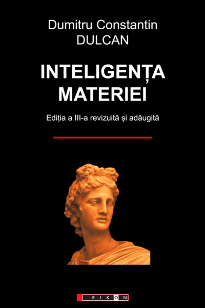 Inteligența materiei de Dumitru Constantin Dulcan