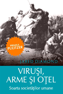 Viruși, arme și oțel de Jared Diamond