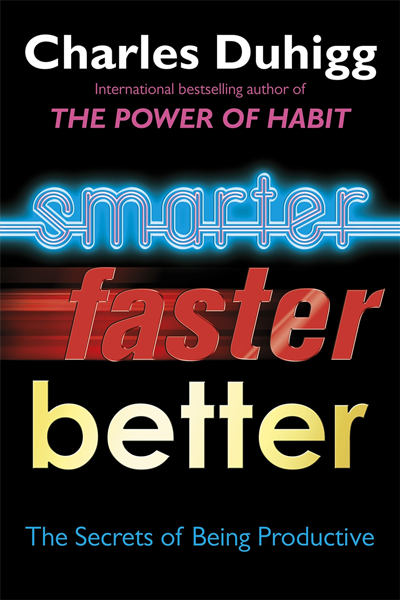 Smarter Faster Better de Charles Duhigg