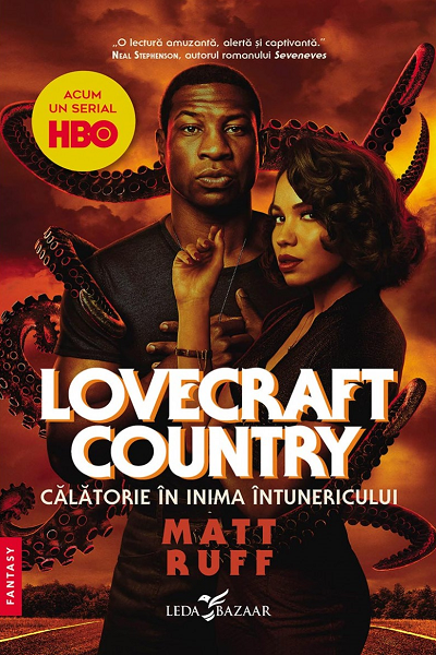 Lovecraft Country – Călătorie în inima întunericului de Matt Ruff