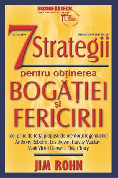 7 strategii pentru obținerea bogăției și fericirii de Jim Rohn