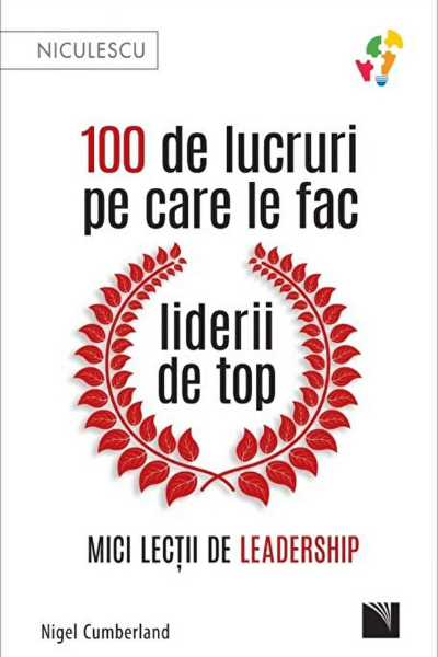 100 de lucruri pe care le fac liderii de top de Nigel Cumberland