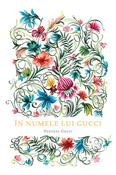 În numele lui Gucci de Patricia Gucci