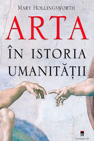 Arta în istoria umanității de Mary Hollingsworth