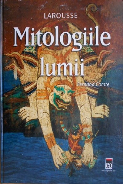 Mitologiile lumii de Larousse