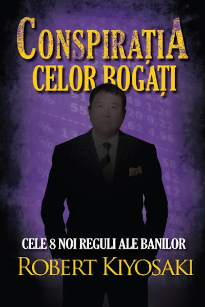 Conspirația celor bogați de Robert T. Kiyosaki