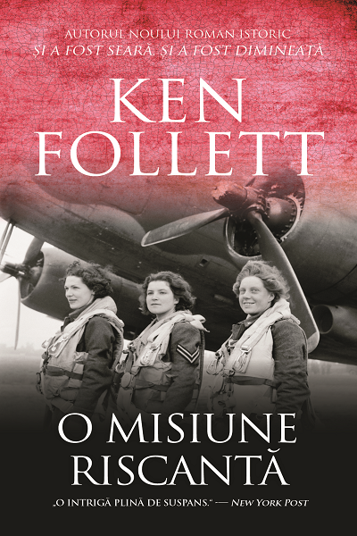 O misiune riscantă de Ken Follett