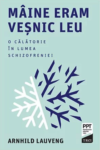 Mâine eram veșnic leu de Arnhild Lauveng