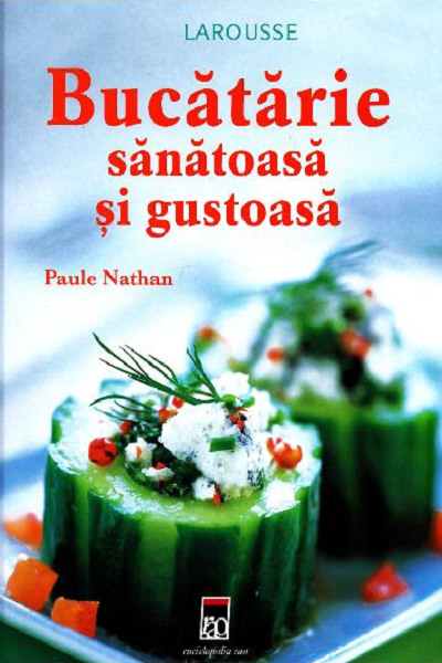 Bucătărie sănătoasă și gustoasă de Paule Nathan